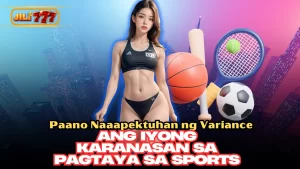 Paano Naaapektuhan ng Variance ang Iyong Karanasan sa Pagtaya sa Sports
