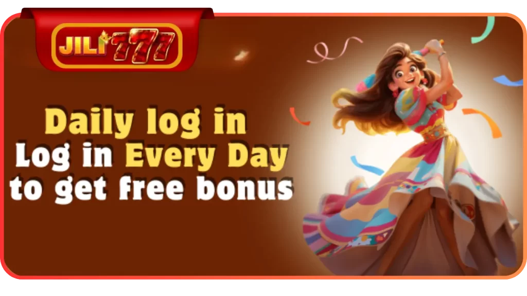 Daily log in to get free bonuses
